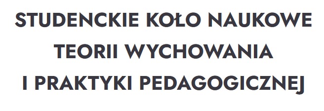 Studenckie Koło Naukowe Teorii Wychowania I Praktyki Pedagogicznej