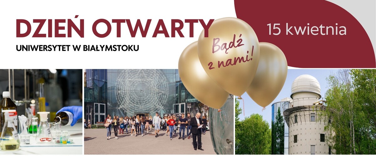 Dzień Otwarty Uniwersytetu w Białymstoku, spotkajmy się 15 kwietnia w kampusie