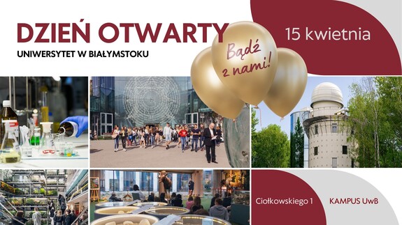 Dzień Otwarty Uniwersytetu w Białymstoku, spotkajmy się 15 kwietnia w kampusie